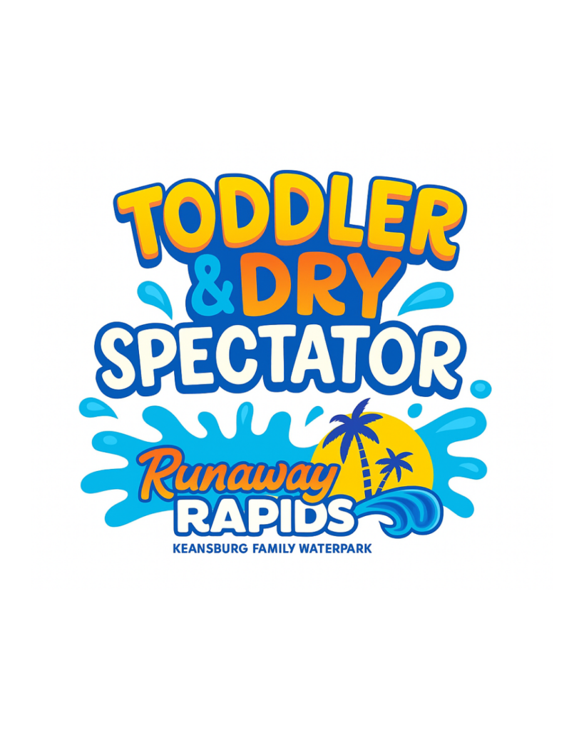 Runaway Rapids- 3 hour Toddler Rate (Under 42 inches) & Dry Spectator